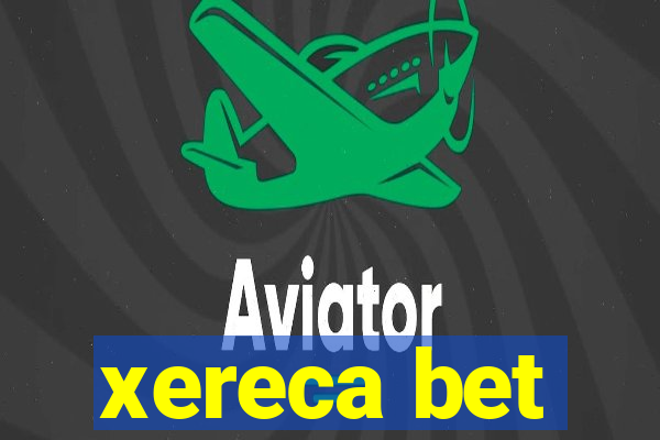 xereca bet